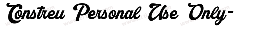 Constreu Personal Use Only字体转换